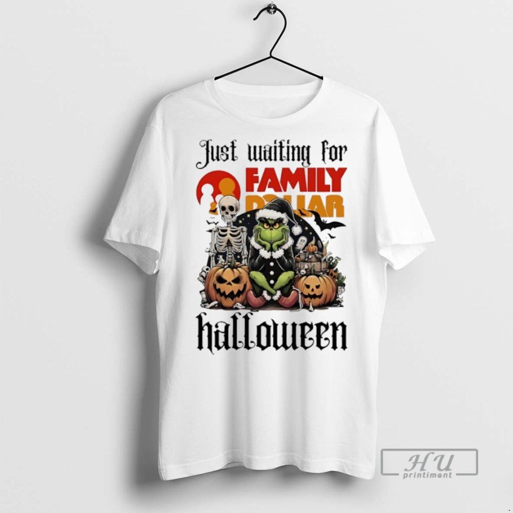 Trending Official Grinch Just Waiting For Family Dollar Pumpkin Halloween 2025 T Shirt