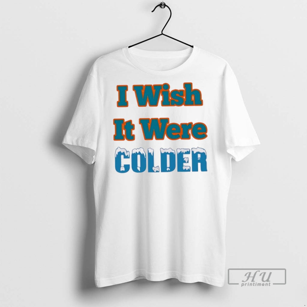 Trending Official I Wish It Were Colder T Shirt
