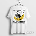 Trending Official Monkey Banana Yeah Ive Got Ocd Old Cranky And Dangerous T Shirt