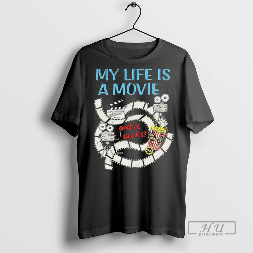 Trending Official My Life A Movie And It Sucks Vintage T Shirt