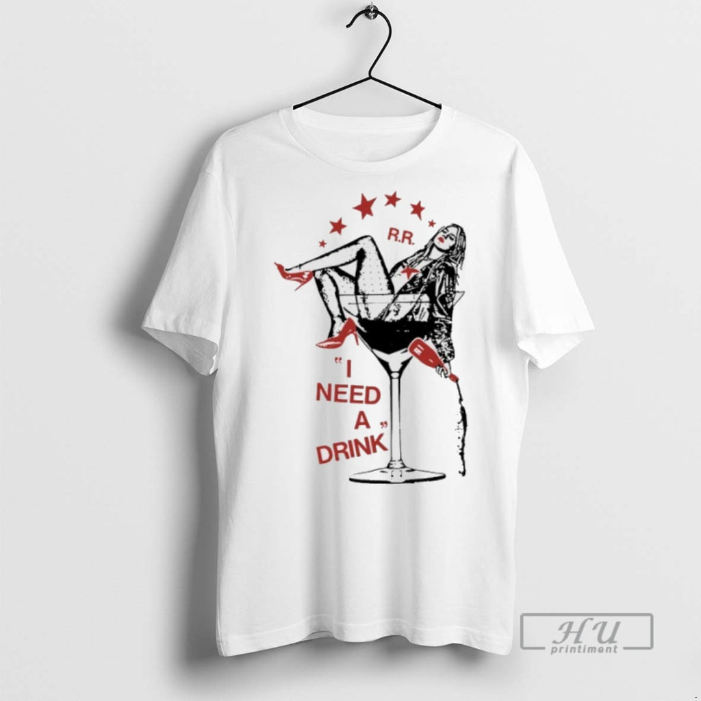 Trending Official Renee Rapp I Need A Drink T Shirt