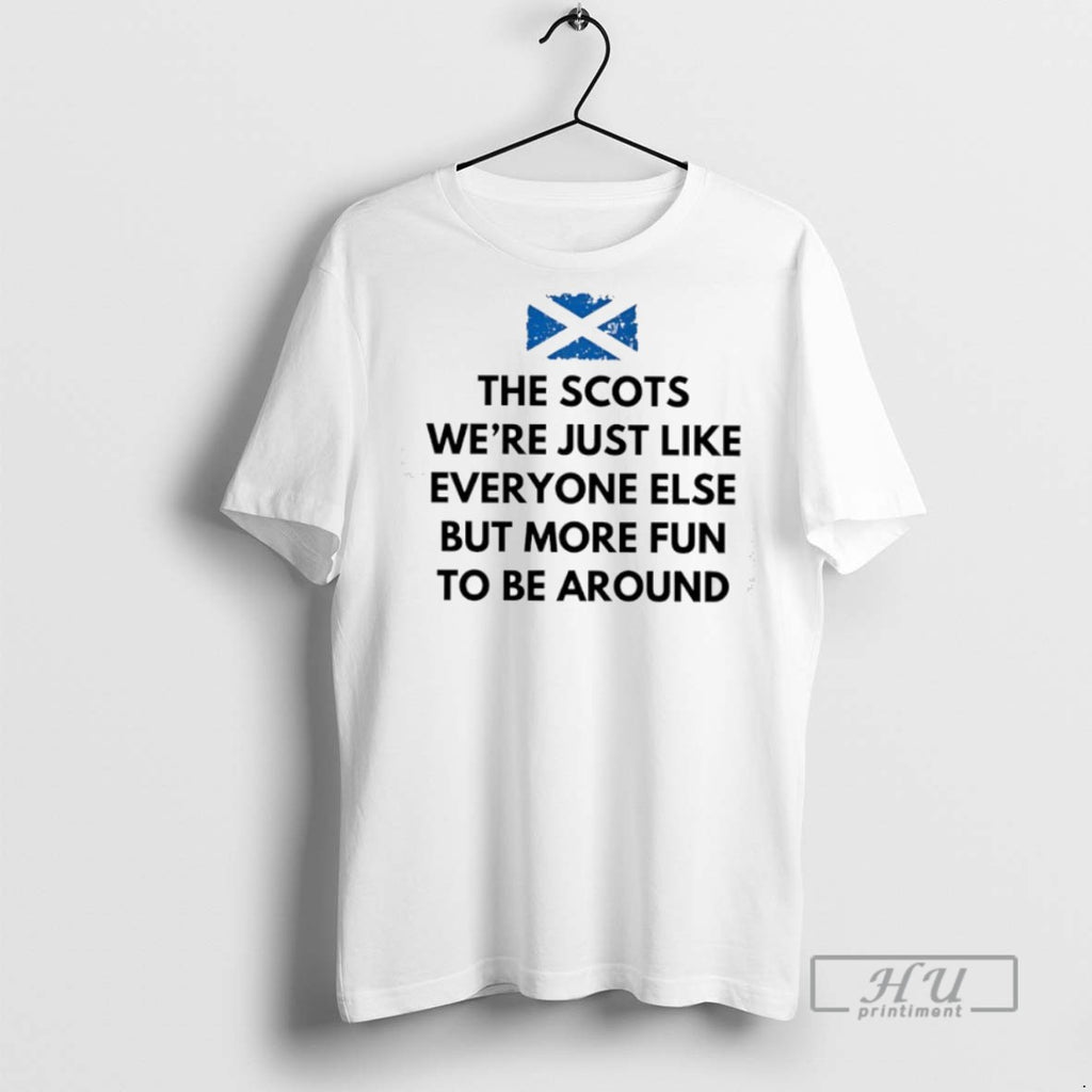 Trending Official The Scots Were Just Like Everyone Else But More Fun Be Around Scotland