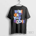 Trending Official Want Yay Get Cookie T Shirt