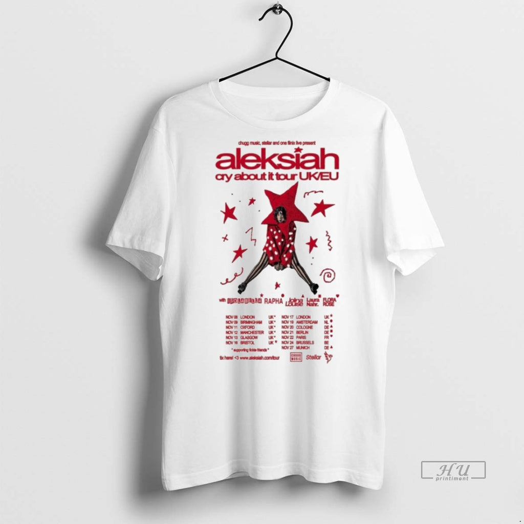 Trending Officials Aleksiah Cry About It Uk Eu Tour 2025 Dates Shirt Sweater