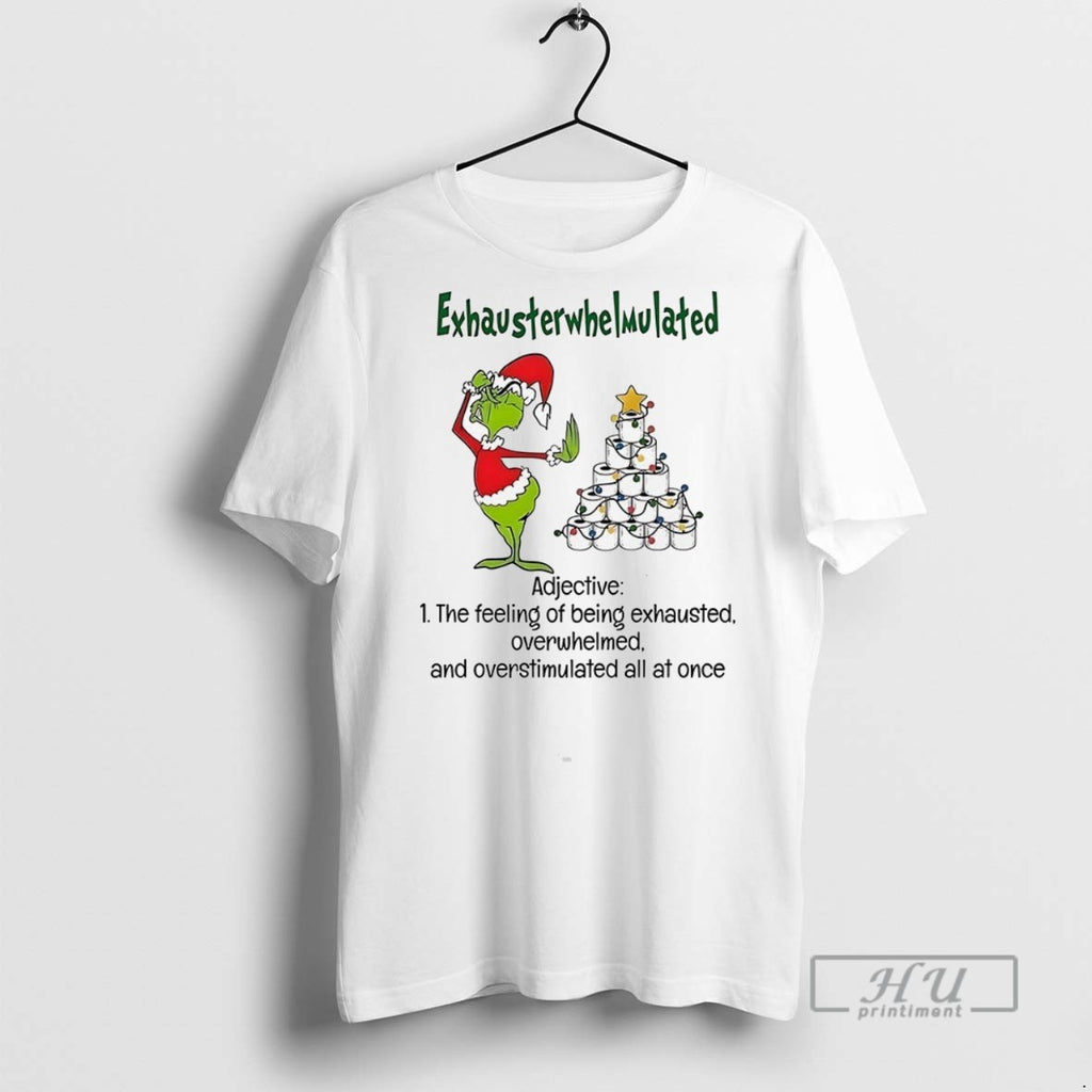 Trending Officials Grinch Exhausterwhelmulated Adjective Christmas T Shirt