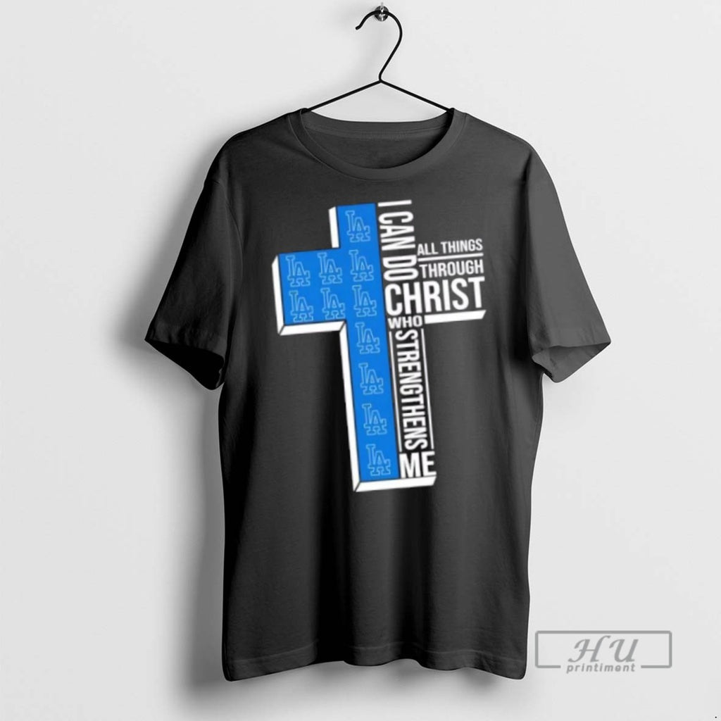 Trending Officials I Can Do All Things Through Christ Who Strengthens Me Los Angeles Dodgers
