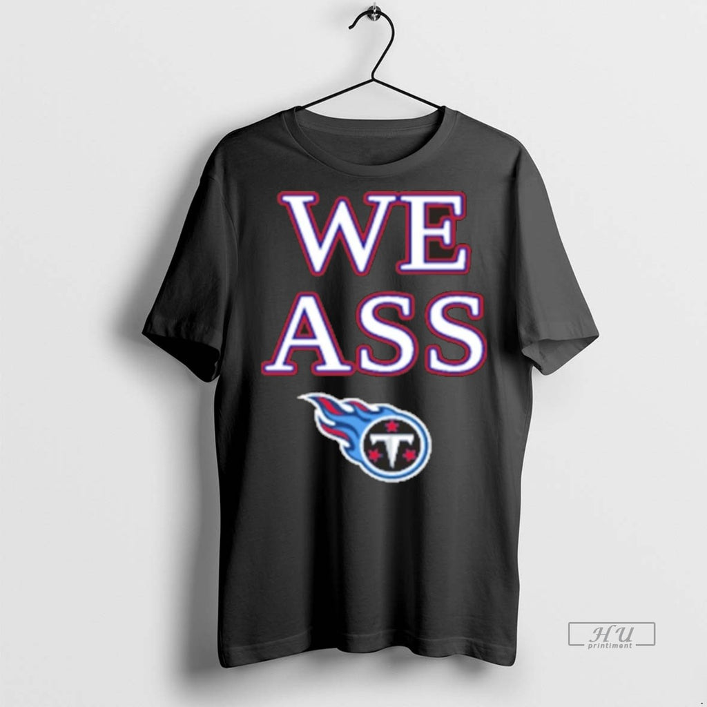 Trending Officials We Ass Tennessee Titans Shirt Sweater