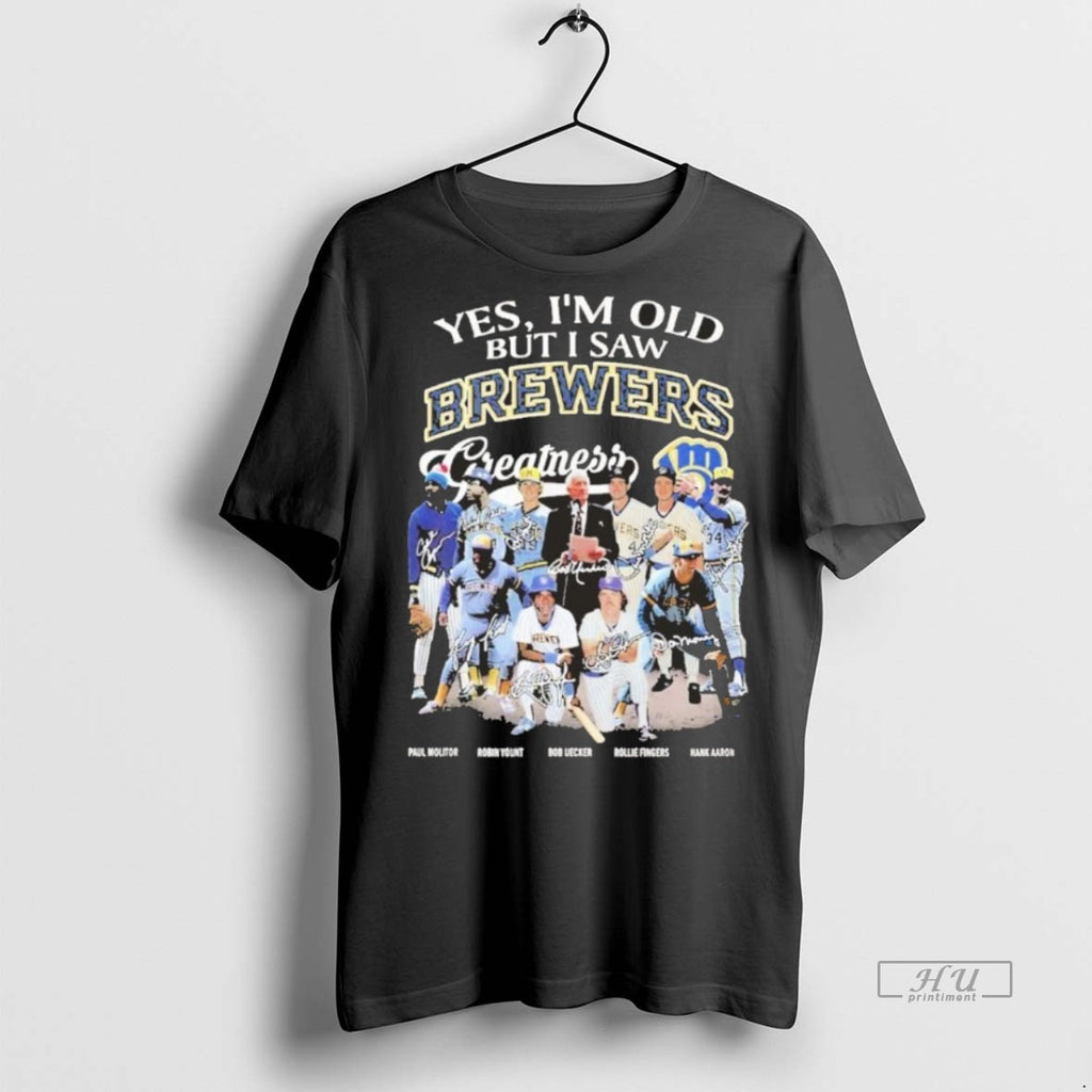 Trending Officials Yes Im Old But I Saw Brewers Greatness 2025 Shirt Sweater