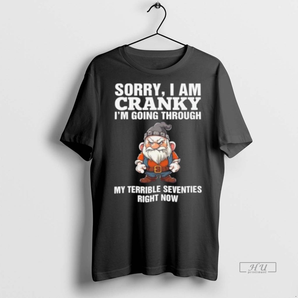 Trending Old Gnome Terrible Seventies Sorry I Am Cranky Im Going Through My Terrible Seventies