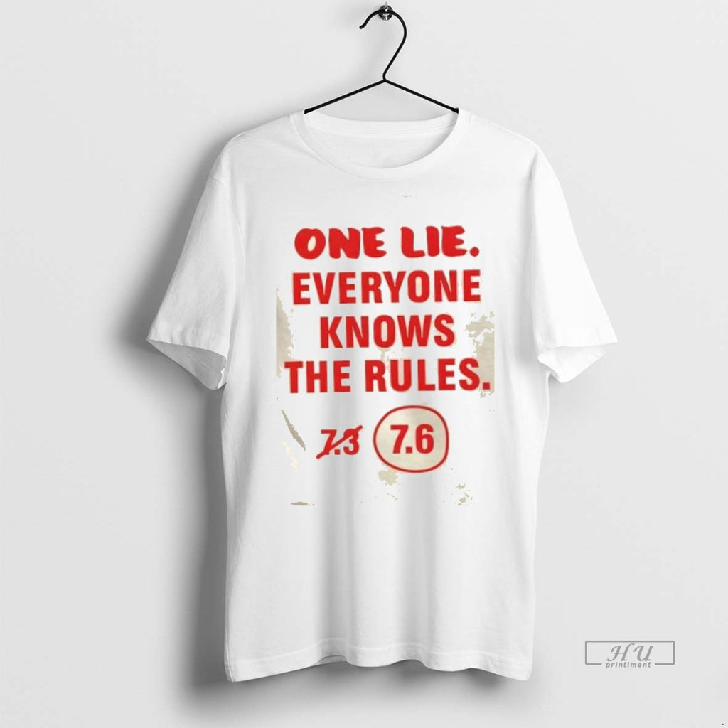 Trending One Lie Everyone Knows The Rules 7 Graphic Tee Shirt Sweater