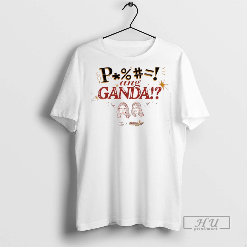 Trending P Ang Ganda Linya Linya X Chicks2go T Shirts Sweatshirt Hoodies