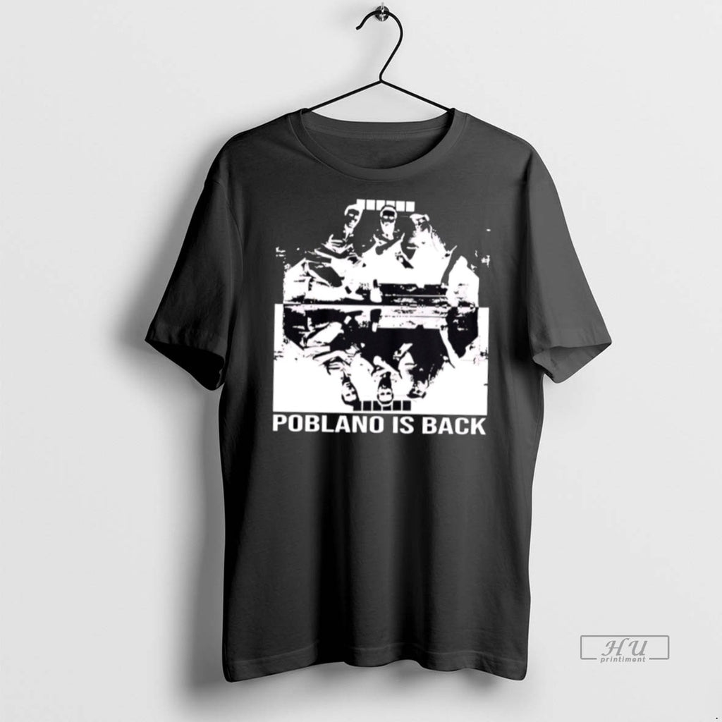 Trending Poblano Is Back To Finish The Job Shirt Sweater