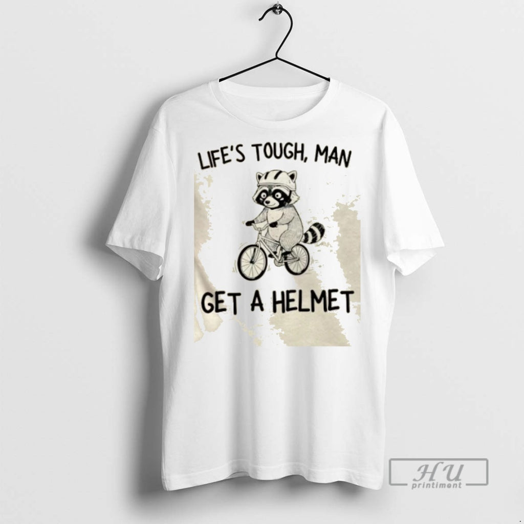 Trending Raccoon Bicycle Lifes Tough Man Get A Helmet Graphic Tee Shirts Sweatshirt Hoodies