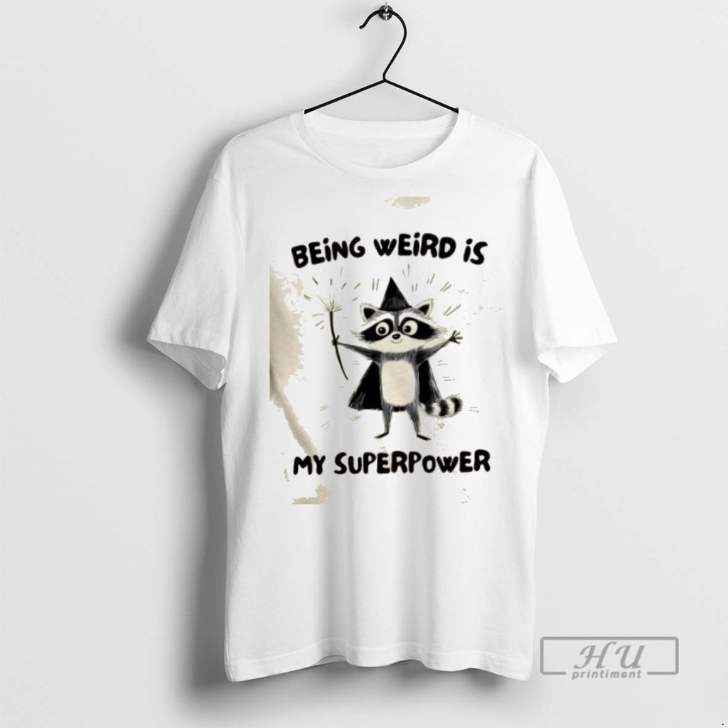 Trending Raccoon Wizard Being Weird Is My Superpower Graphic Tee Shirts Sweatshirt Hoodies