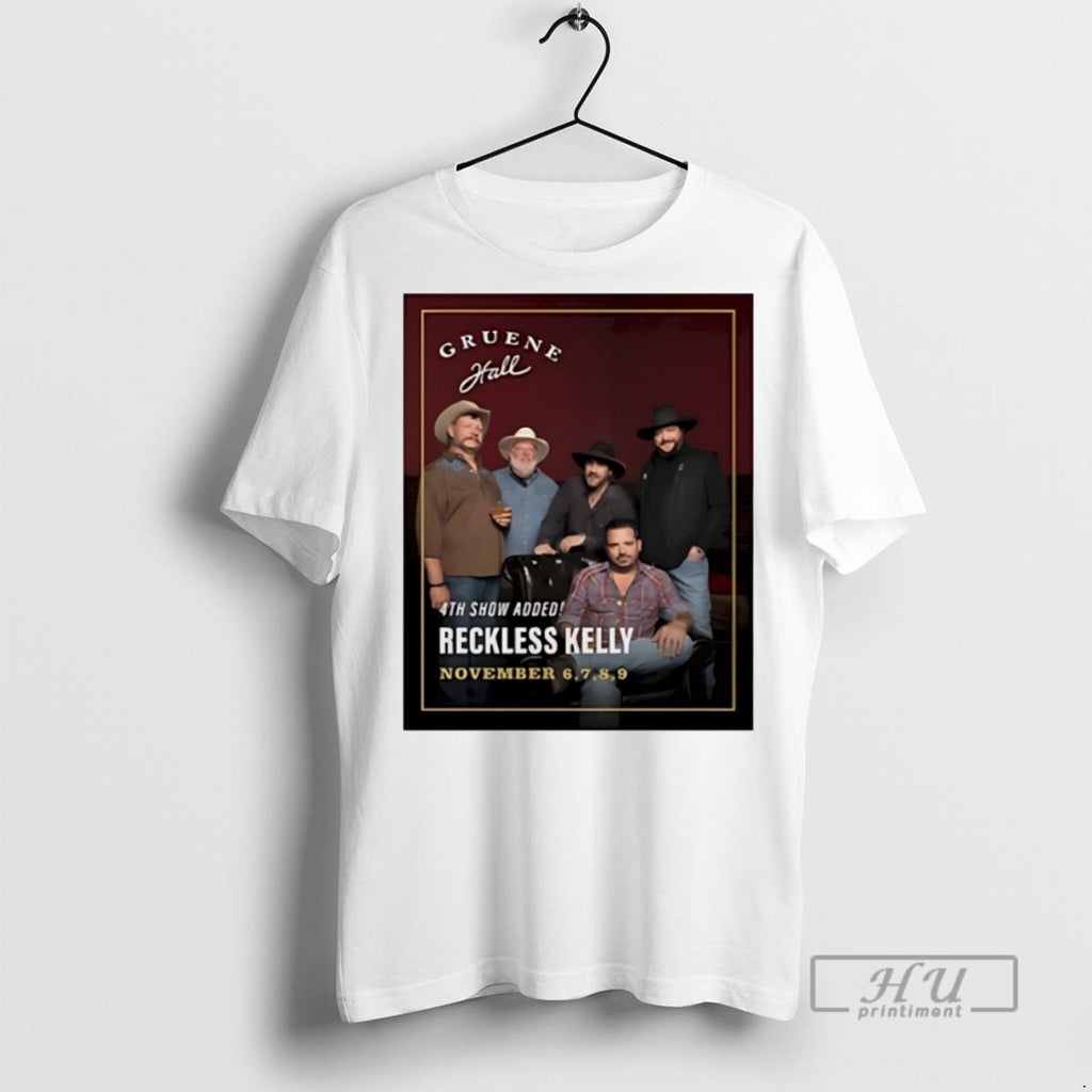 Trending Reckless Kelly November 6th 9th 2025 T Shirt
