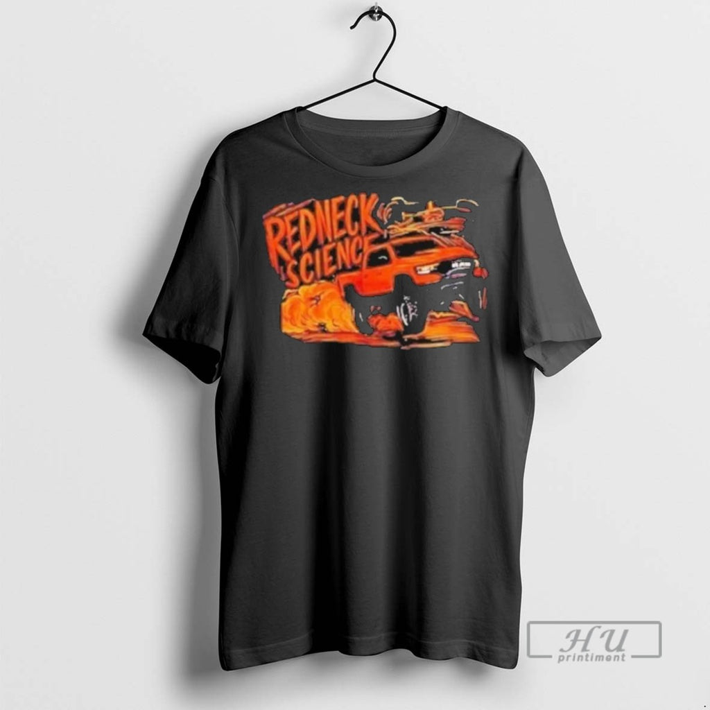 Trending Redneck Science 2025 T Shirt