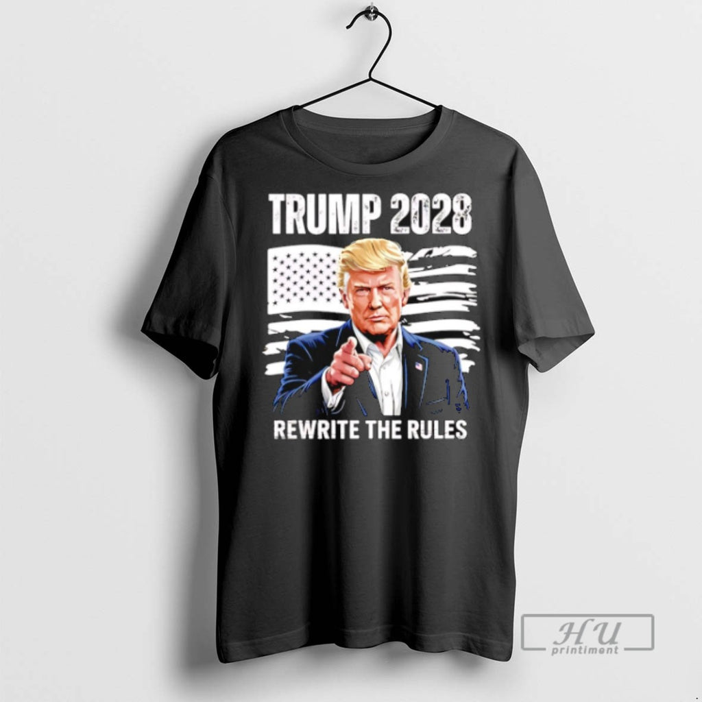 Trending Rewrite The Rules Trump 2028 T Shirts Sweatshirt Hoodies