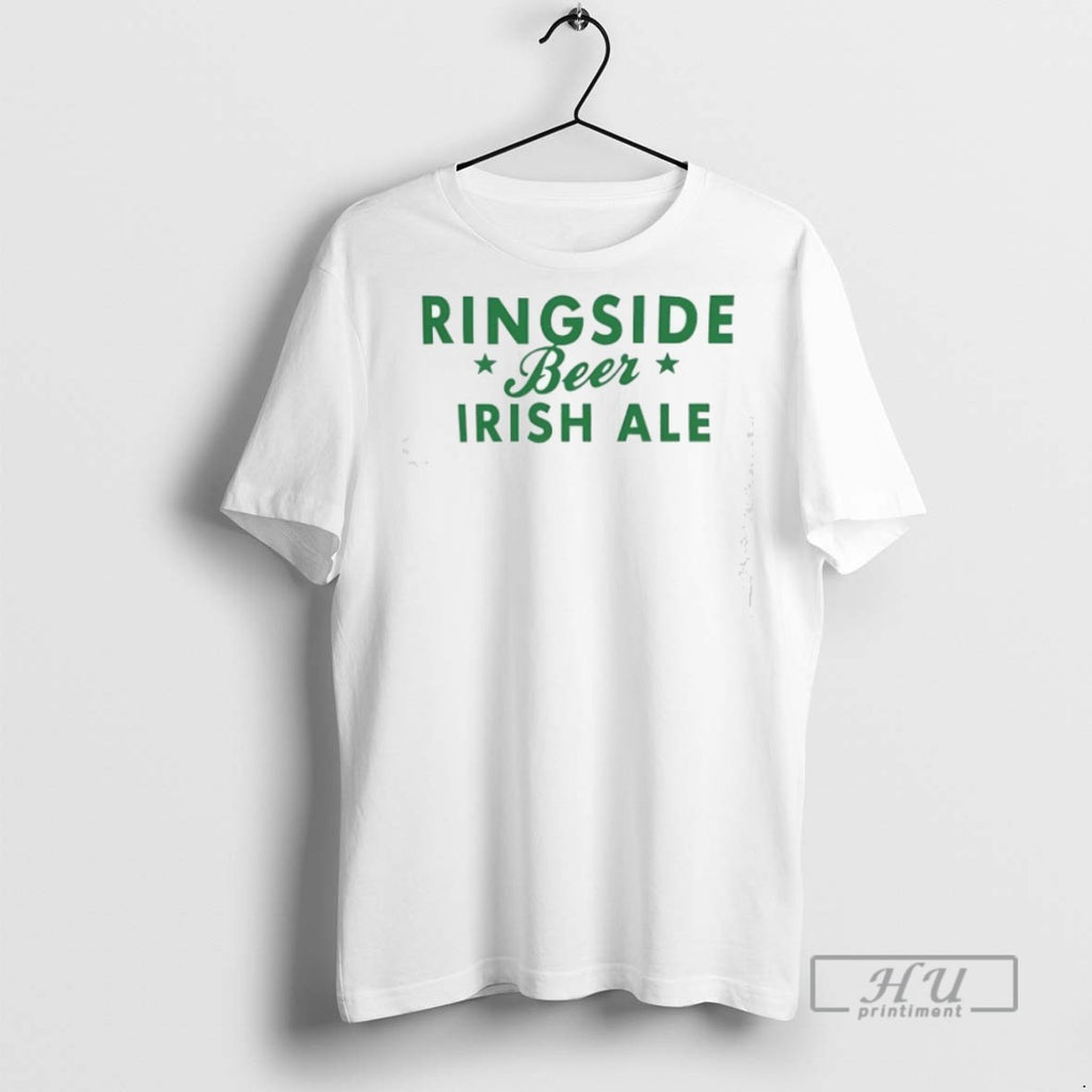 Trending Ringside Beer Irish Ale Graphic Tee Shirts Sweatshirt Hoodies