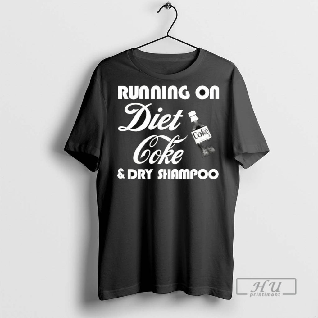 Trending Running On Diet Coke And Dry Shampoo Ceramic Ceramic And Classic Dad Cap