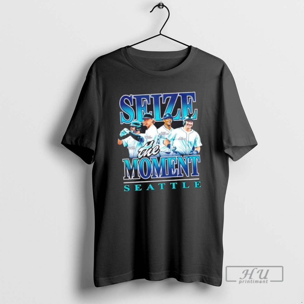 Trending Seize The Moment Seattle Mariners Baseball T Shirt