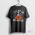 Trending Skeleton Ill Be In My Office Halloween T Shirt