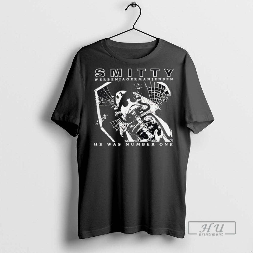 Trending Skeleton Smitty Werben Jagerman Jensen He Was Number One Graphic Tee Shirts Sweatshirt Hoodies