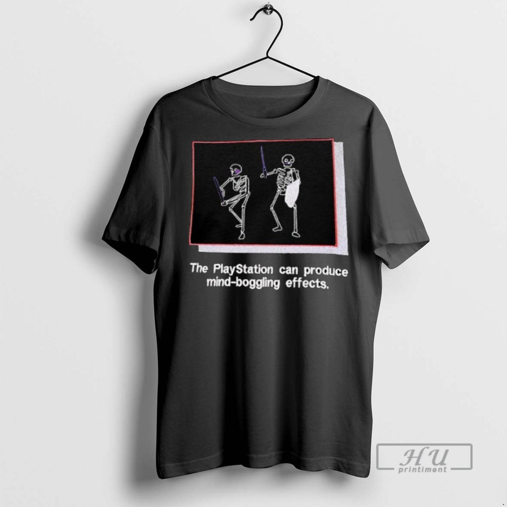 Trending Skeleton The Play Station Can Process Mind Boggling Effects Graphic Tee Shirt Sweatshirt Hoodies