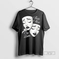 Trending Smile Now Cry Later Payasa Theater Masks Graphic Tee Shirts Sweatshirt Hoodies