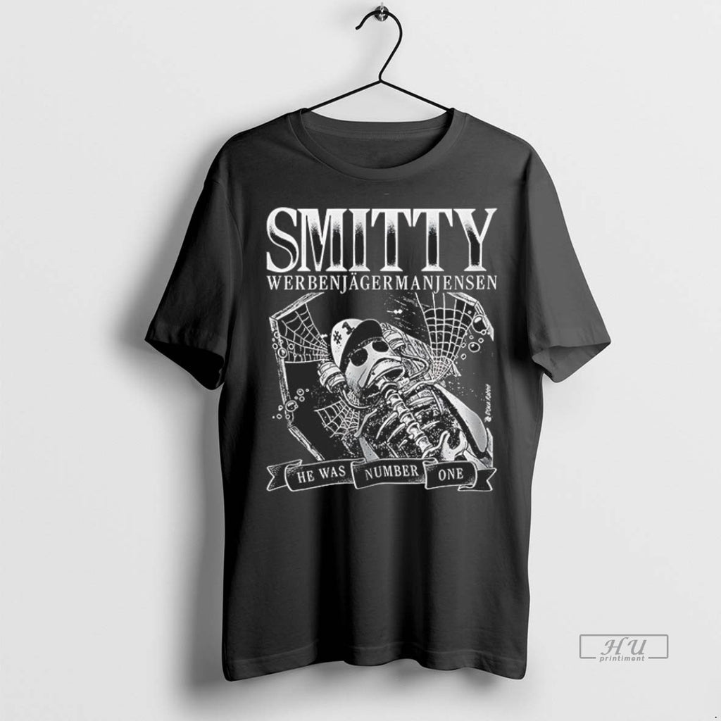 Trending Smitty Werbenjagermanjensen He Was Number One Shirt Sweater