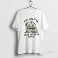 Trending Still Cheaper Than Therapy Barely Graphic Tee Shirt Sweater
