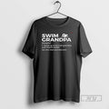 Trending Swim Grandpa Same As A Normal Grandpa Just Much Cooler T Shirts