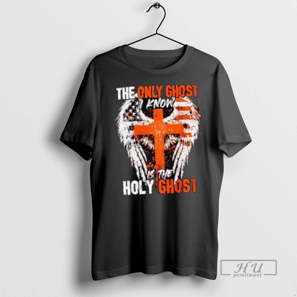 Trending The Only God I Know Is The Holy Ghost T Shirt