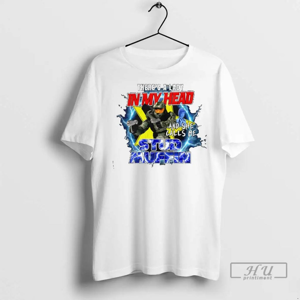 Trending Theres A Lady In My Head And She Calls Me Stud Muffin T Shirts