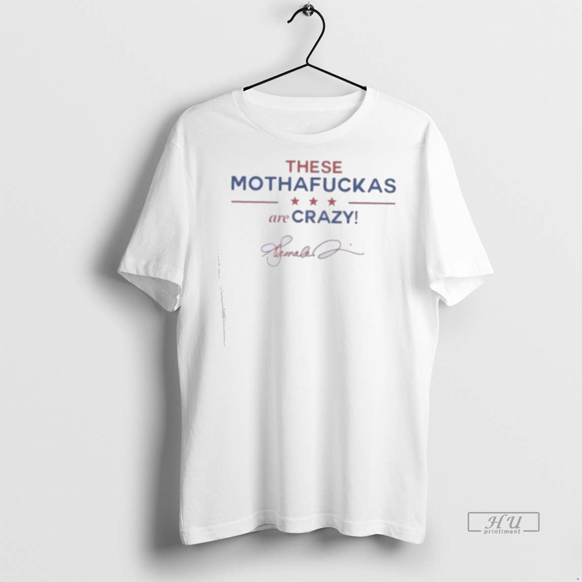 Trending These Mothafuckas Are Crazy Graphic Tee Shirt Sweater