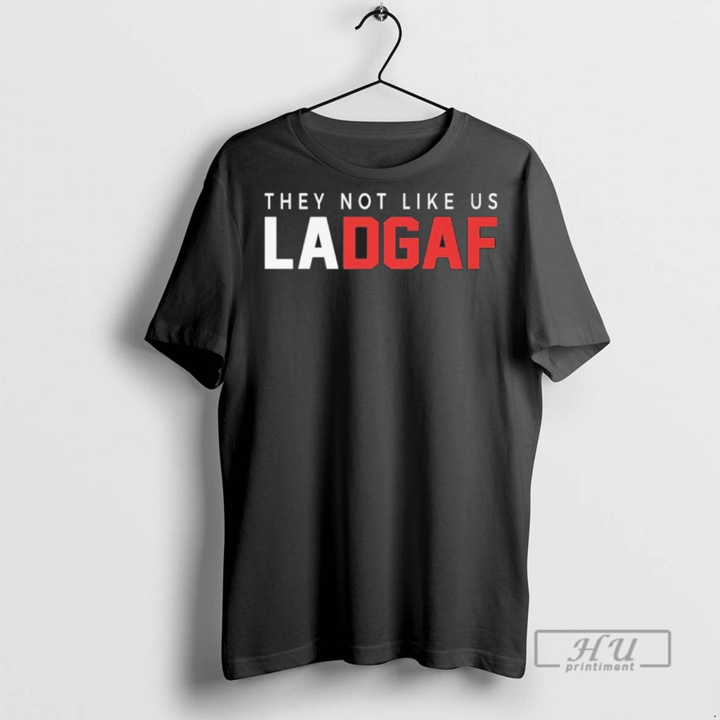 Trending They Not Like Us Ladgaf T Shirt
