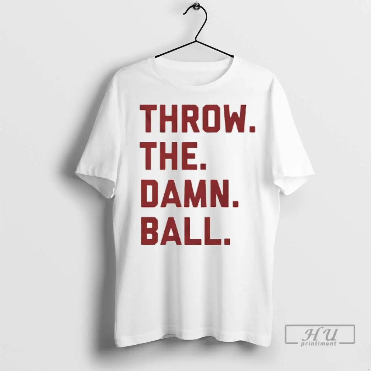 Trending Throw The Damn Ball T Shirts