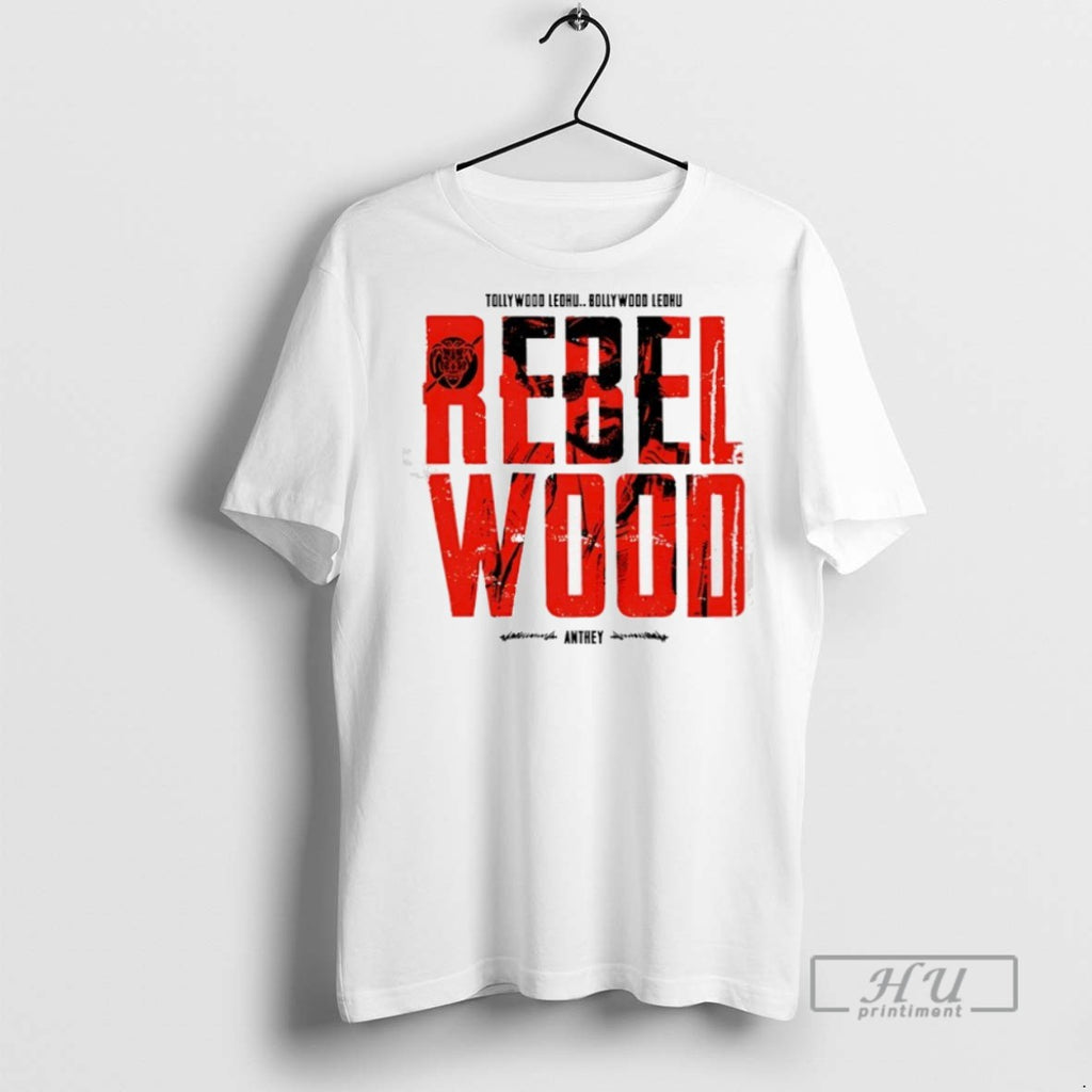 Trending Tollywood Ledhu Bollywood Ledhu Rebel Wood T Shirts Sweatshirt Hoodies