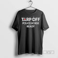 Trending Toronto Blue Jays Tarp Off Police Horse Ready Graphic Tee Shirt Sweatshirt Hoodies