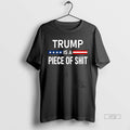 Trending Trump Is A Piece Of Shit 2025 Tee Shirt Sweater
