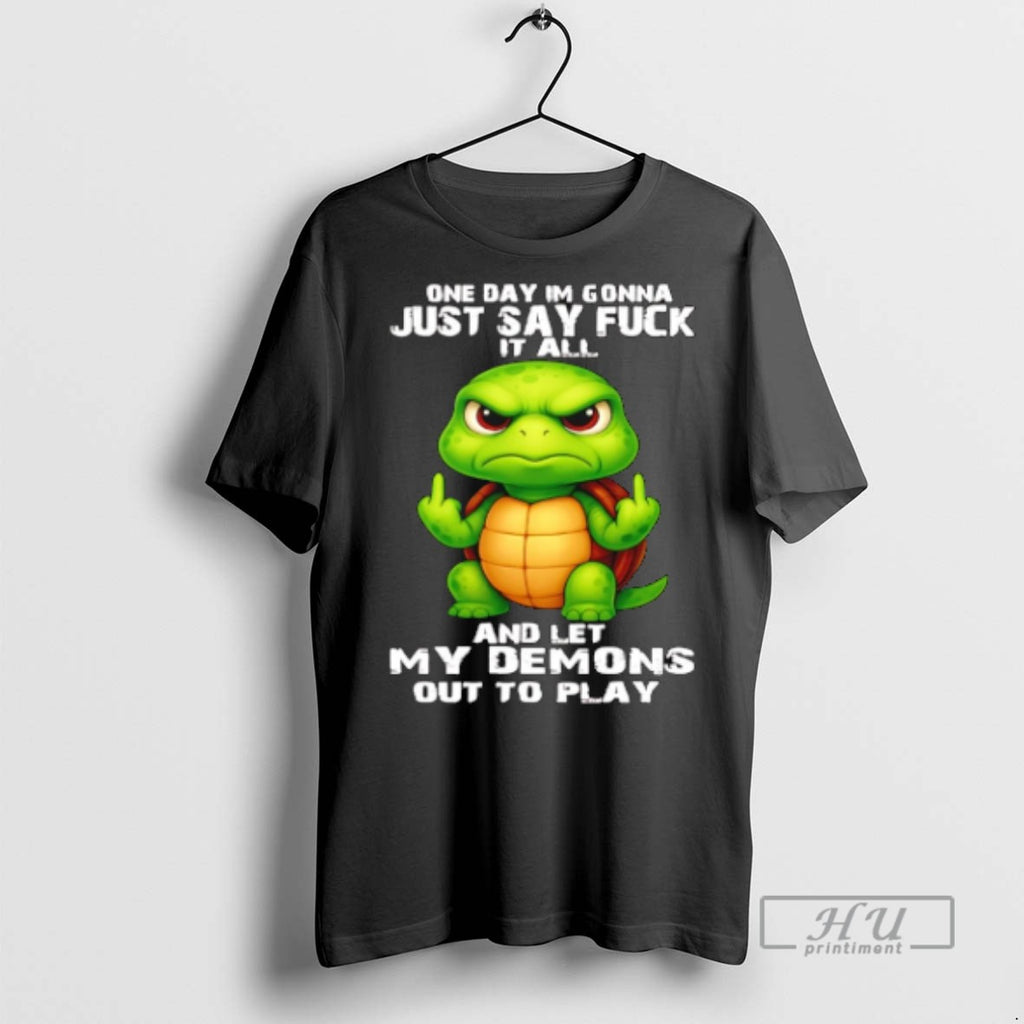 Trending Turtle Middle Finger One Day Im Gonna Just Say Fuck It All And Let
