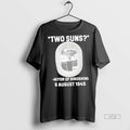Trending Two Suns Mayor Of Hiroshima Atomic Bomb 6 August 1945 Graphic Tee Shirt Sweater