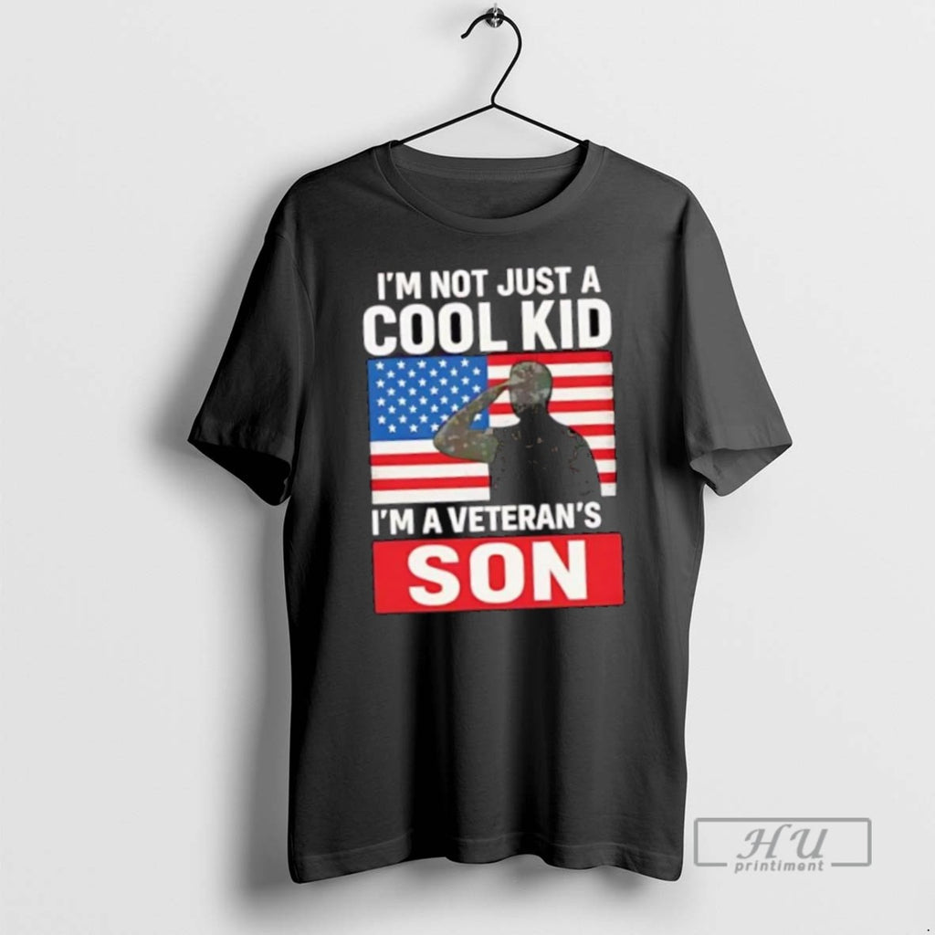 Trending Us Flag Im Not Just A Cool Kid Im A Veterans Son