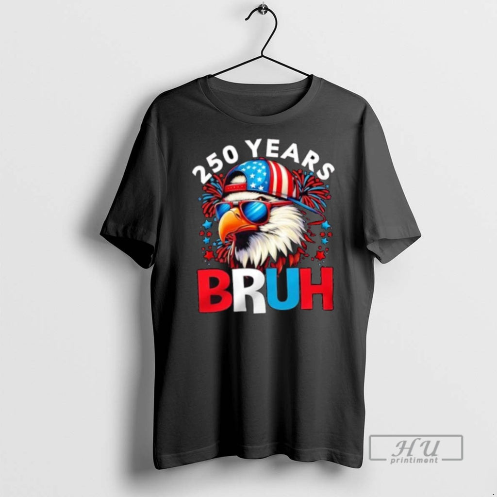 Trending Usa Bald Eagle 250 Years Bruh T Shirt
