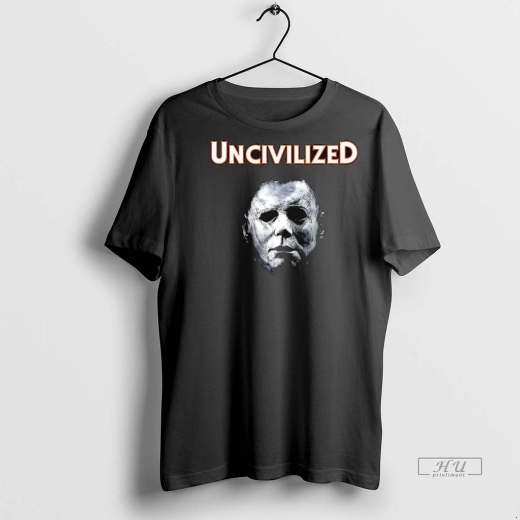 Trending Uncivilized Michael Myers Halloween Horror Movie Franchise Shirt Sweater