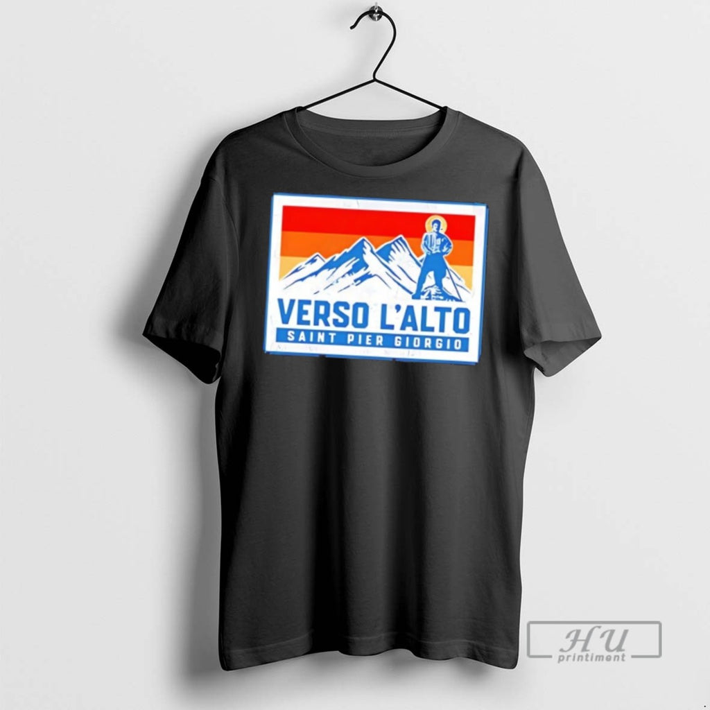 Trending Verso Lalto Saint Pier Giorgio Frassati T Shirt
