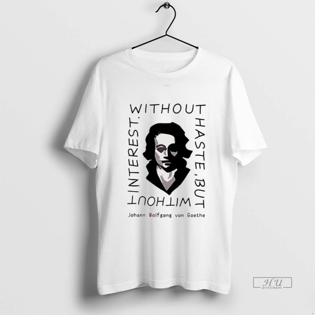 Trending Without Haste But Without Interest Tee Shirt Sweater