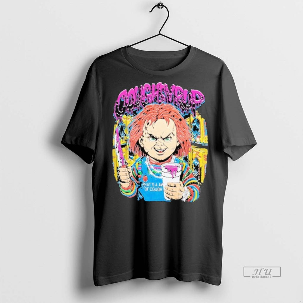 Trending Chucky Thats A Awful Lot Of Cough Syrup Tee Shirt Sweater