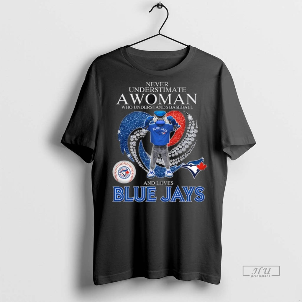 Trending Never Underestimate A Woman Who Understands Baseball And Loves Toronto Blue Jays Diamond Heart