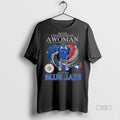 Trending Never Underestimate A Woman Who Understands Baseball And Loves Toronto Blue Jays Diamond Heart