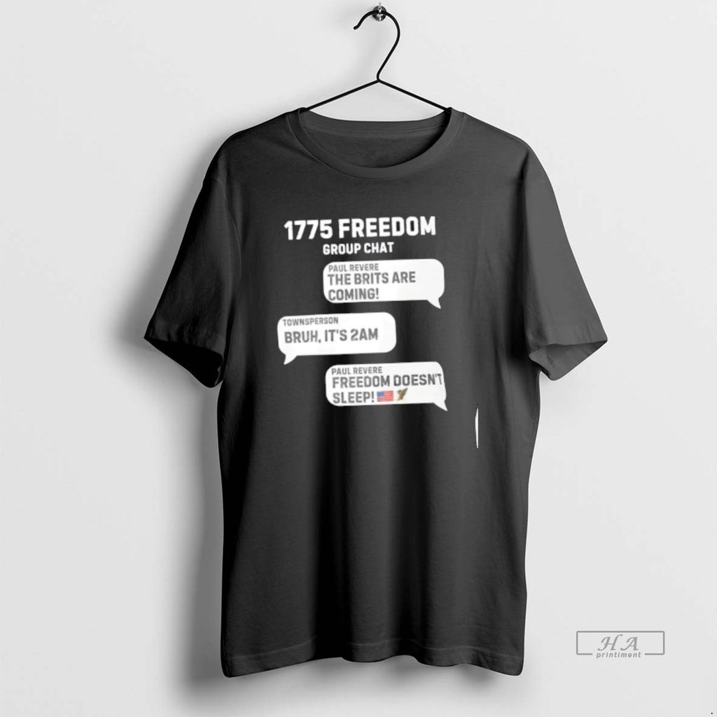 Trendy 1775 Group Chat Freedom Doesnt Sleep